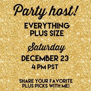 12/23 EVERYTHING PLUS POSH PARTY HOST! 